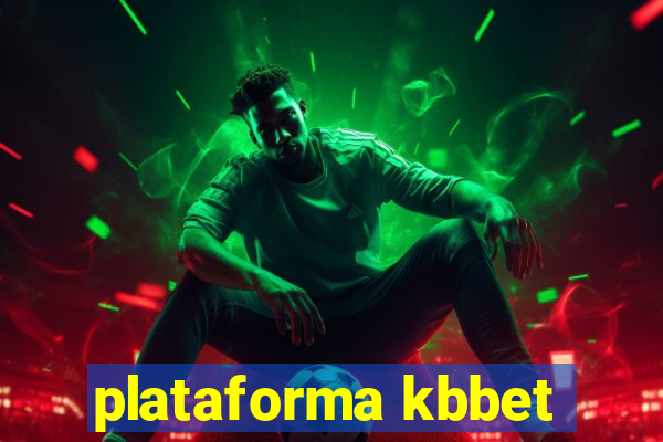 plataforma kbbet